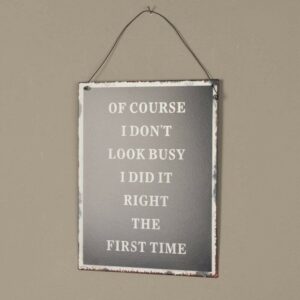 Look Busy Humour Metal Hanging Sign Plaque H24 x W19cm