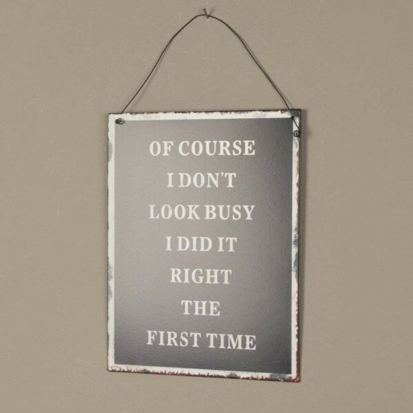 Look Busy Humour Metal Hanging Sign Plaque H24 x W19cm