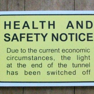 Health and Safety Notice.......light at the end of the tunnel has been switched