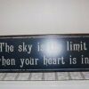 Tin Sign 'the sky is the limit when your heart is in it' - Image 3